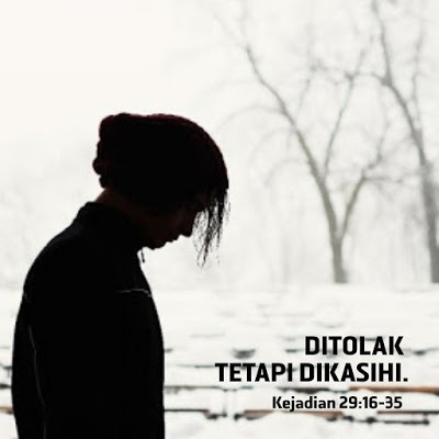 Ditolak Tetapi Dikasihi